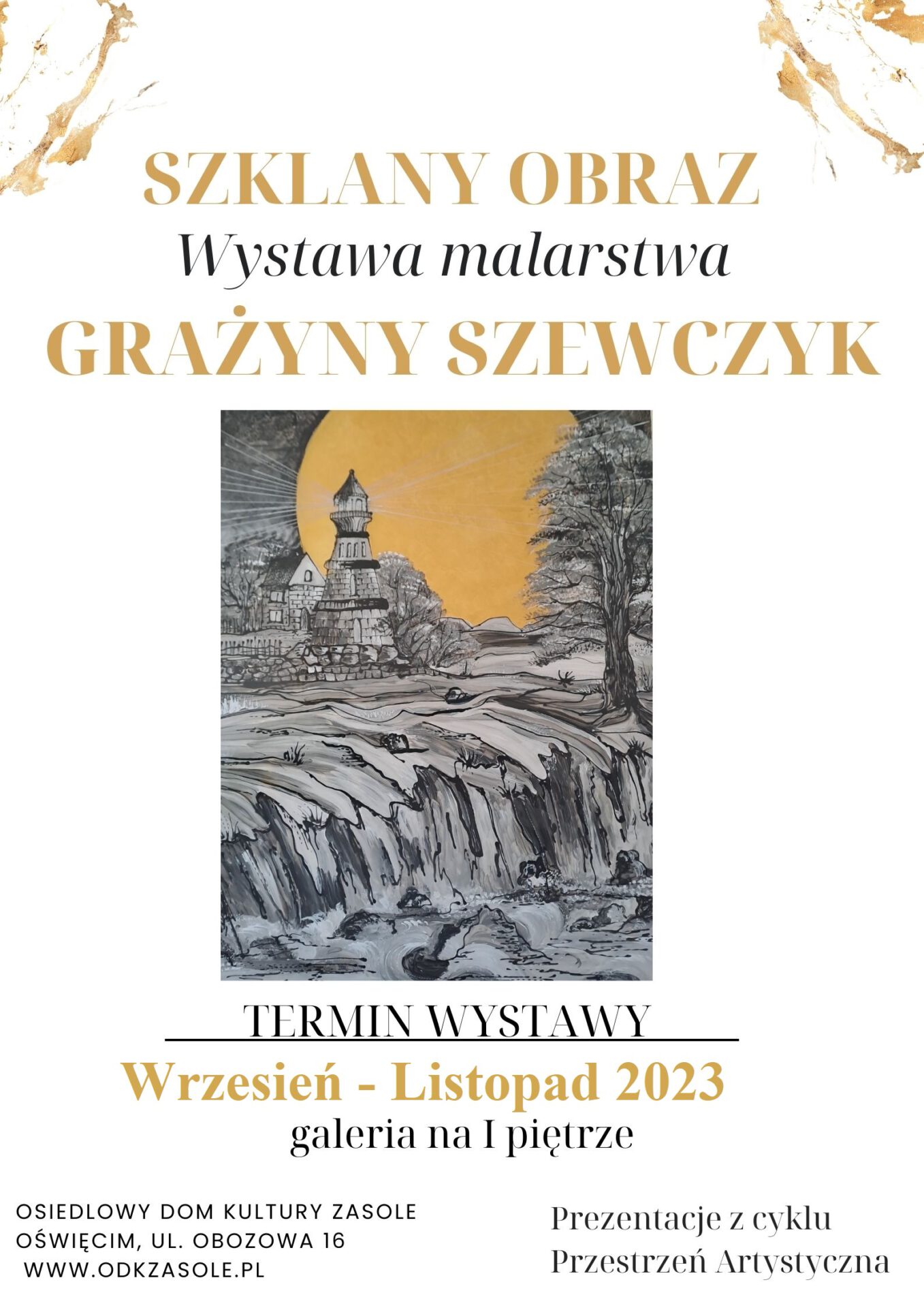 Plakat przedstawiajacy jedną z prac autorki wystawy Grażyny Szewczyk. 
Przedstawia budynek i zerway stromy brzeg skalny nad rzeką 