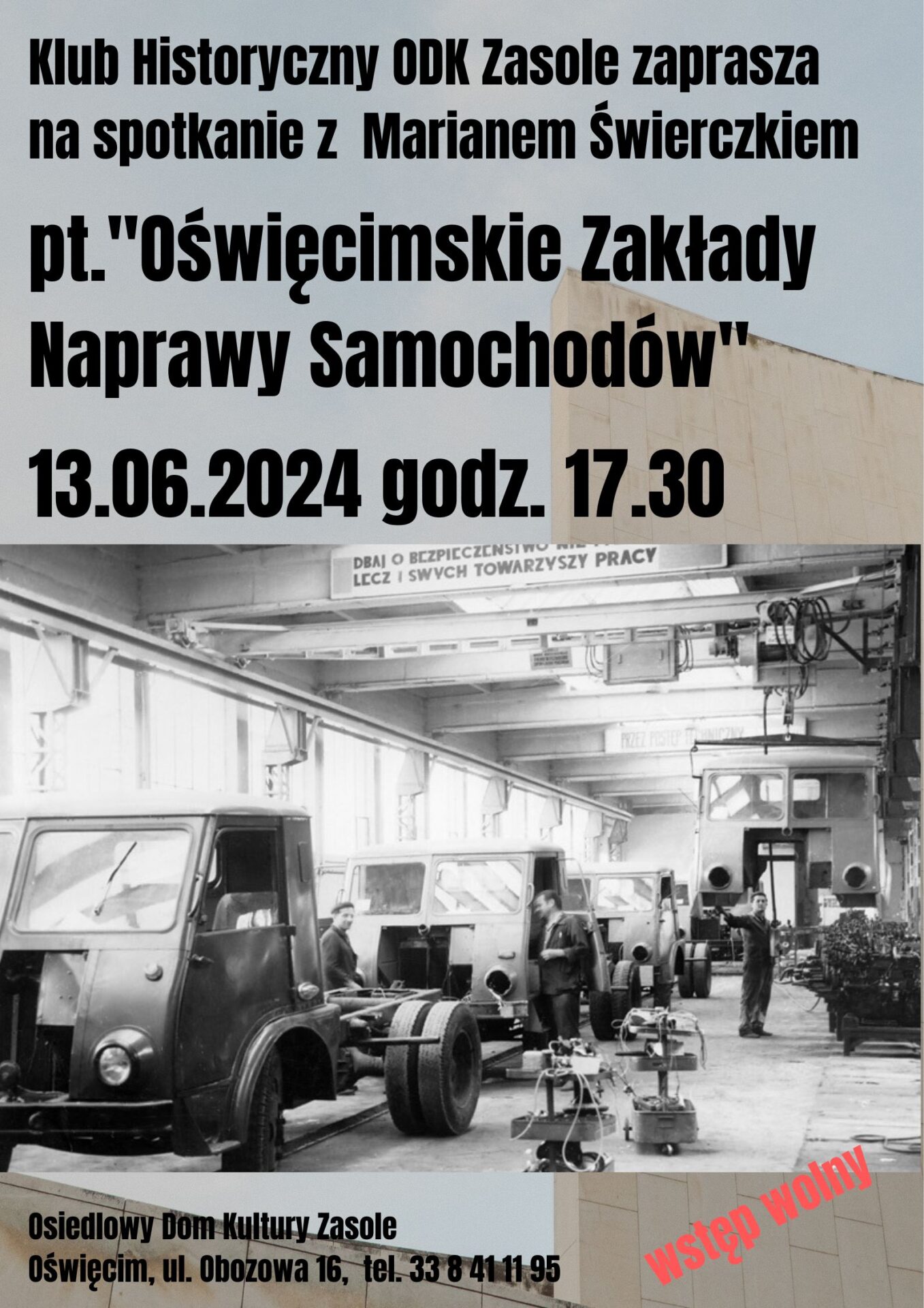 na plakacie informacje o wydarzeniu i stare zdjęcie hali Oświęcimskich Zakładów Napraw Samochodów z samochodami