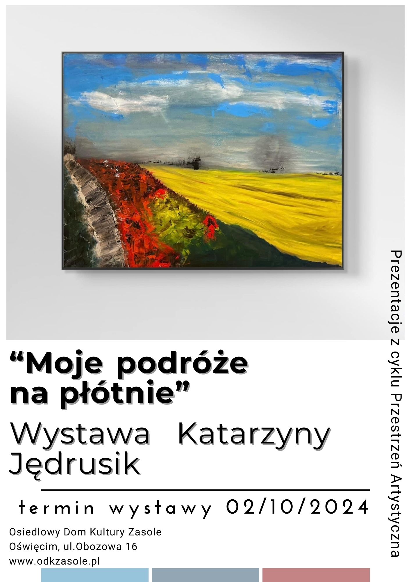 na plakacie obraz namalowany przez malarkę Katarzynę Jędrusik przedstawia obszar łąki na mazurach. informacje na plakacie data wydarzenia oraz tytuł wystawy MOJE PODRÓŻE NA PŁÓTNIE